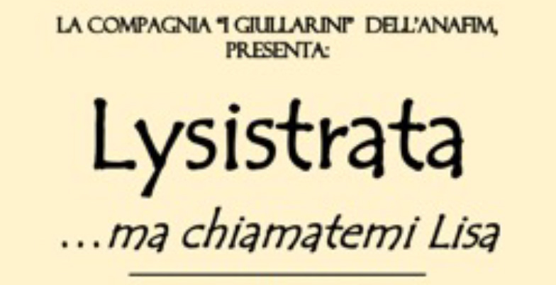 Lysistrata…ma chiamatemi Lisa - Rappresentazione Teatrale